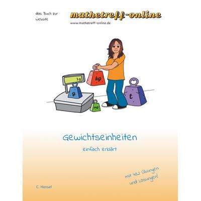 Gewichtseinheiten, Taschenbuch von Christian Hensel, BoD – Books on Demand, 978-3-7481-7201-7