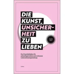Die Kunst, Unsicherheit zu lieben, Fachbücher von Jana Lév