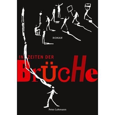 In Zeiten der Brüche, Taschenbuch von Peter Lohmann, BoD – Books on Demand, 978-3-7693-2623-9
