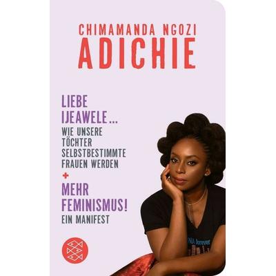Mehr Feminismus! Ein Manifest / Liebe Ijeawele ... Wie unsere Töchter selbstbestimmte Frauen werden, Gebundene Ausgabe von Chimamanda Ngozi Adichie,