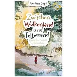 Zwischen Wolkenland und Tellerrand, Belletristik von Annalena Oppel