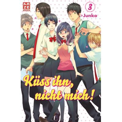 Küss ihn, nicht mich! – Band 3, Taschenbuch von Junko, Kazé, 978-2-88921-766-3