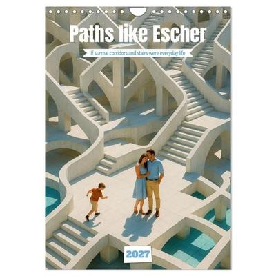 Paths like Escher (Wall Calendar 2027 DIN A4 portrait), CALVENDO 12 Month Wall Calendar