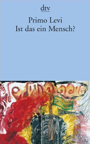 Primo Levi - Ist das ein Mensch?: Ein autobiographischer Bericht - Preis vom 11.10.2026 03:10:56 h
