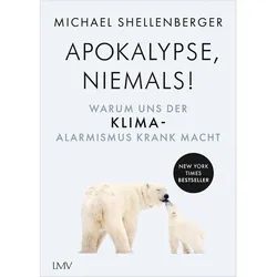Apocalypse - niemals!, Sachbücher von Michael Shellenberger