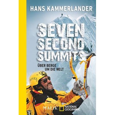 Seven Second Summits, Taschenbuch von Hans Kammerlander, National Geographic Taschenbuch, 978-3-492-40570-6