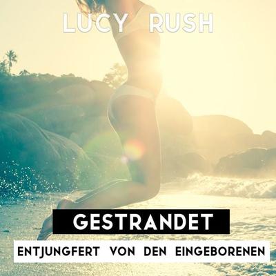 Gestrandet - Entjungfert von den Eingeborenen - Carmen Dias, Audio, 4061707349263