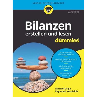 Bilanzen erstellen und lesen für Dummies, Taschenbuch von Michael Griga,Raymund Krauleidis, Wiley-VCH, 978-3-527-71886-3