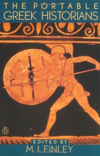 M.I. FINLEY - The Portable Greek Historians: The Essence of Herodotus, Thucydides, Xenophon, Polybius (Portable Library) - Preis vom 30.09.2026 09:01:18 h