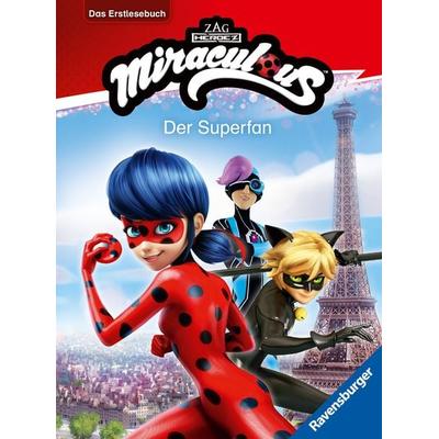 Miraculous - Der Superfan - Das Erstlesebuch zur Serie, Gebundene Ausgabe von Anne Scheller, Ravensburger Verlag GmbH