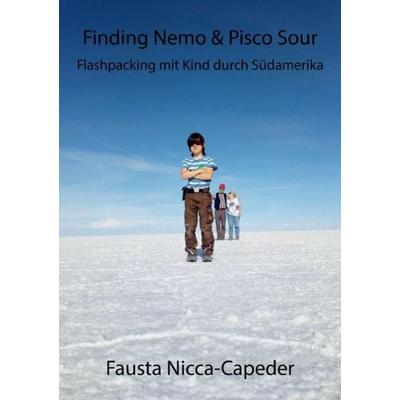 Finding Nemo & Pisco Sour, Taschenbuch von Fausta Nicca Capeder, Epubli, 978-3-7485-8309-7