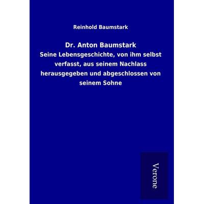 Dr. Anton Baumstark, Gebundene Ausgabe von Reinhold Baumstark, BoD - Books on Demand