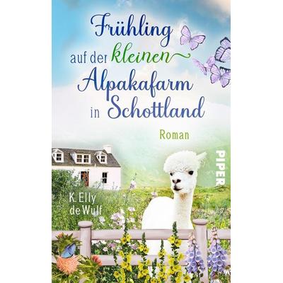 Stormy Skye - Frühling auf der kleinen Alpakafarm in Schottland, Taschenbuch von K. Elly de Wulf, Piper Taschenbuch