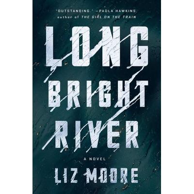 Moore, L: Long Bright River, Taschenbuch von Liz Moore, Penguin LCC US