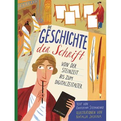 Die Geschichte der Schrift, Gebundene Ausgabe von Ekaterina Stepanenko, Verlagshaus Jacoby & Stuart, 978-3-96428-215-6