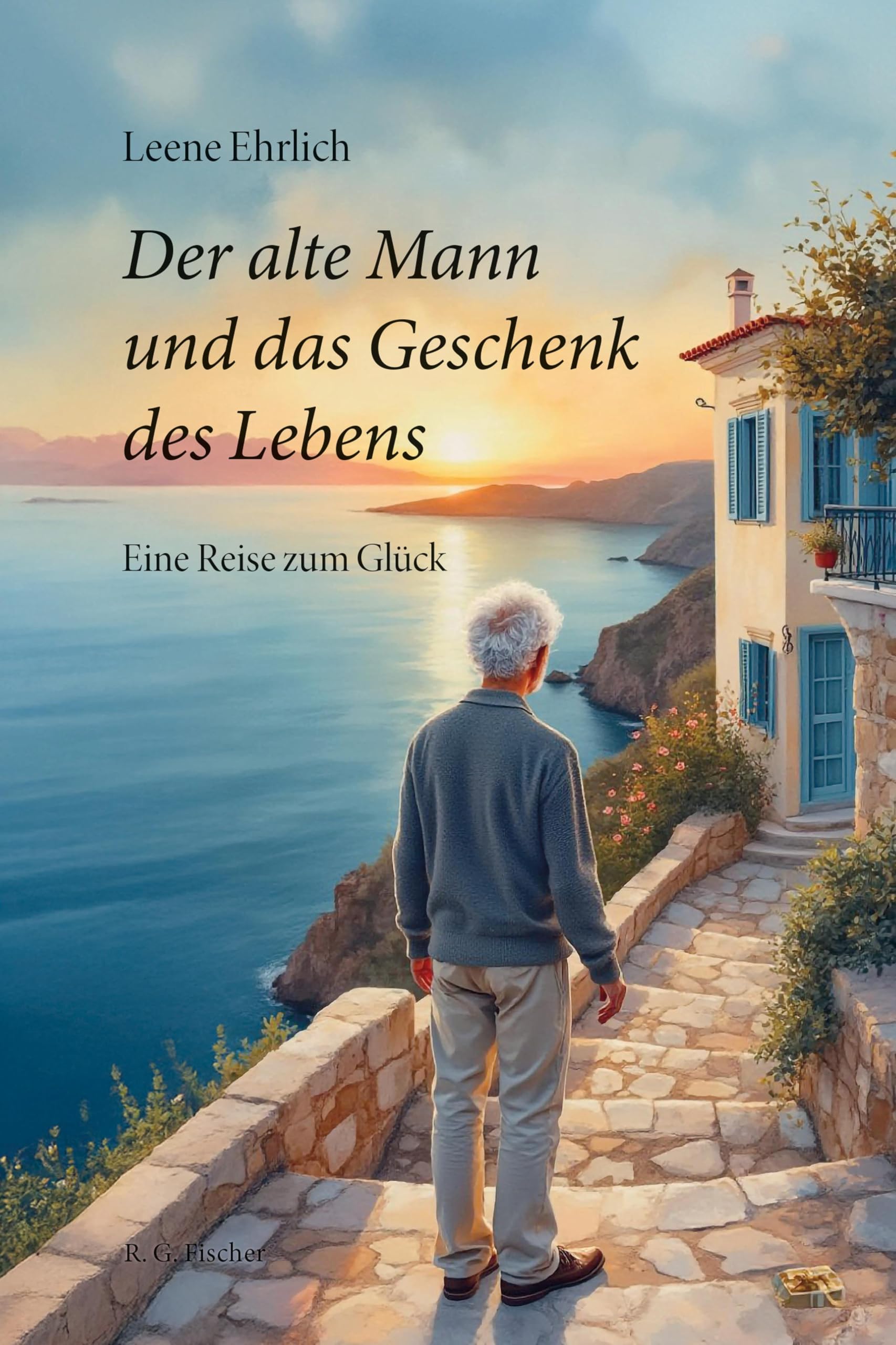 Leene Ehrlich - Der alte Mann und das Geschenk des Lebens: Eine Reise zum Glück - Preis vom 30.09.2026 22:30:23 h