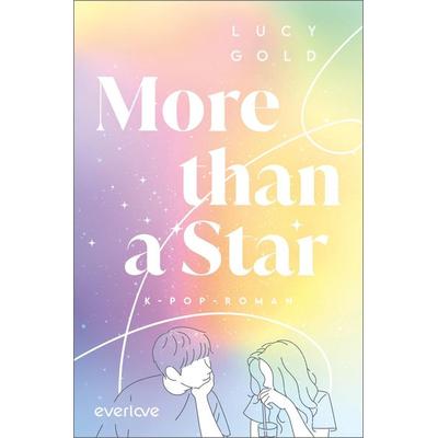 More than a Star, Taschenbuch von Lucy Gold, Everlove, 978-3-492-06340-1