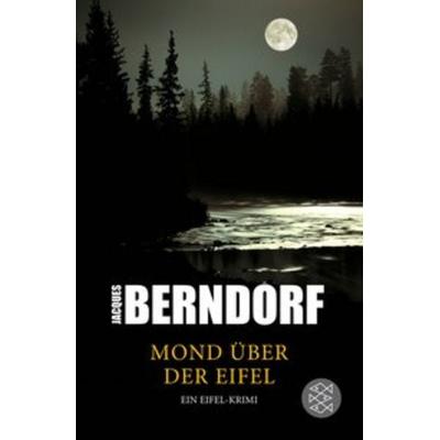 Mond über der Eifel, Taschenbuch von Jacques Berndorf, Fischer Taschenbuch Verlag