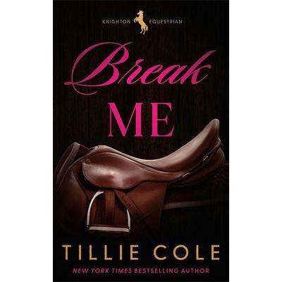 Break Me, Taschenbuch von Tillie Cole, Amazon Publishing, 978-1-66252-344-1