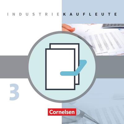 Industriekaufleute - Ausgabe 2011 - 3. Ausbildungsjahr: Lernfelder 10-12, Set von , Cornelsen Verlag, 978-3-06-450596-4