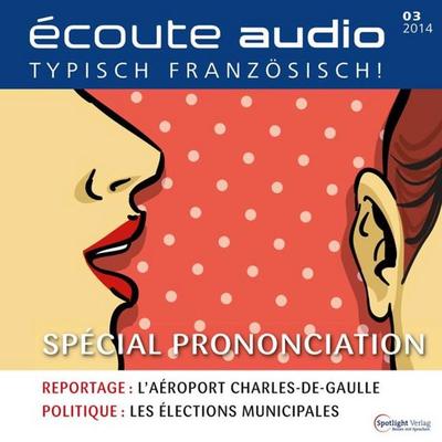 Französisch lernen Audio - Aussprache - Spotlight Verlag, Audio, 4056198000984