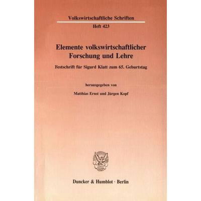 Elemente volkswirtschaftlicher Forschung und Lehre., Taschenbuch von , Duncker & Humblot, 978-3-428-07625-3