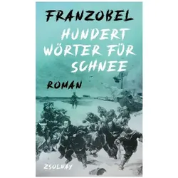 Hundert Wörter für Schnee, Belletristik von Franzobel