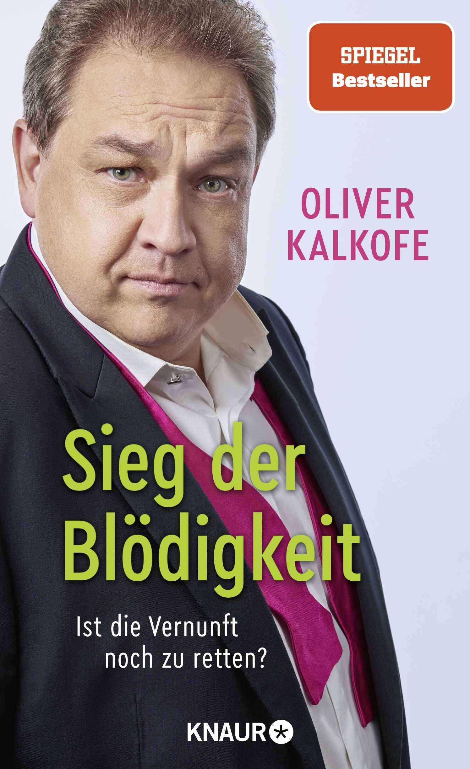 Oliver Kalkofe - Sieg der Blödigkeit: Ist die Vernunft noch zu retten? Bitterböse Gesellschaftskritik von Satiriker und Comedian Oliver Kalkofe - Preis vom 11.10.2026 15:43:13 h