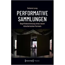 Performative Sammlungen, Fachbücher von Stefanie Lorey