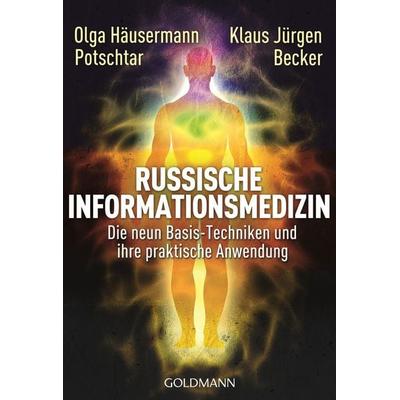 Russische Informationsmedizin, Taschenbuch von Olga Häusermann Potschtar,Klaus Jürgen Becker, Goldmann, 978-3-442-22061-8