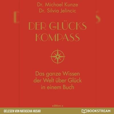 Der Glückskompass - Michael Kunze,Silvia Jelincic, Audio, 9783991099130