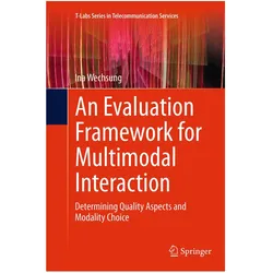 An Evaluation Framework for Multimodal Interaction, Fachbücher von Ina Wechsung