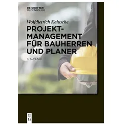 Projektmanagement für Bauherren und Planer, Fachbücher von Wolfdietrich Kalusche