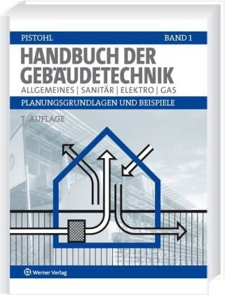Wolfram Pistohl - Handbuch der Gebäudetechnik 1: Allgemeines/Sanitär /Elektro /Gas - Preis vom 06.10.2026 07:26:00 h