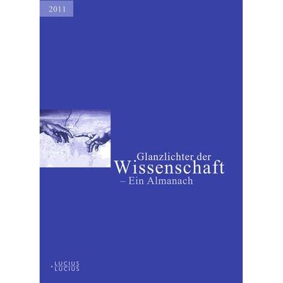 Glanzlichter der Wissenschaft 2011, Gebundene Ausgabe von , De Gruyter Oldenbourg, 978-3-8282-0552-9