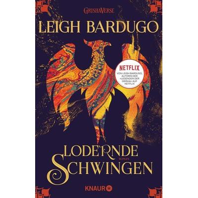 Lodernde Schwingen, Taschenbuch von Leigh Bardugo, Knaur Taschenbuch