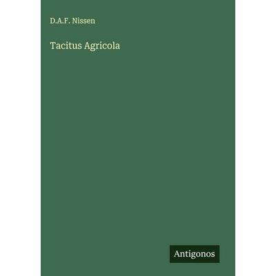 Tacitus Agricola, Gebundene Ausgabe von D. A. F. Nissen, Antigonos Verlag, 978-3-563-48170-7