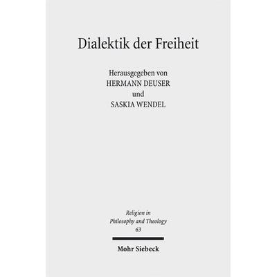 Dialektik der Freiheit, Taschenbuch von , Mohr Siebeck, 978-3-16-151799-0