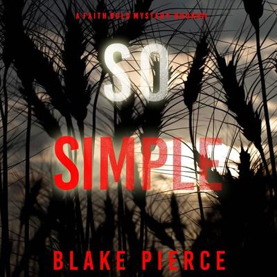 So Simple (A Faith Bold FBI Suspense Thriller—Book Eleven) - Blake Pierce, Audio, 9798341593800