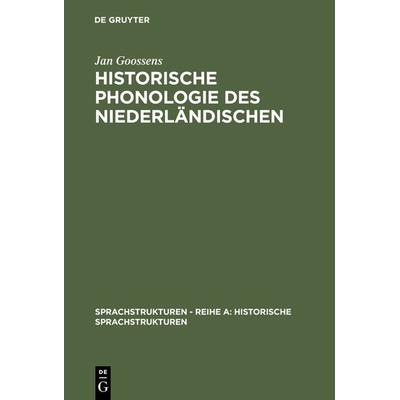 Historische Phonologie des Niederländischen, Gebundene Ausgabe von Jan Goossens, De Gruyter, 978-3-484-60035-5