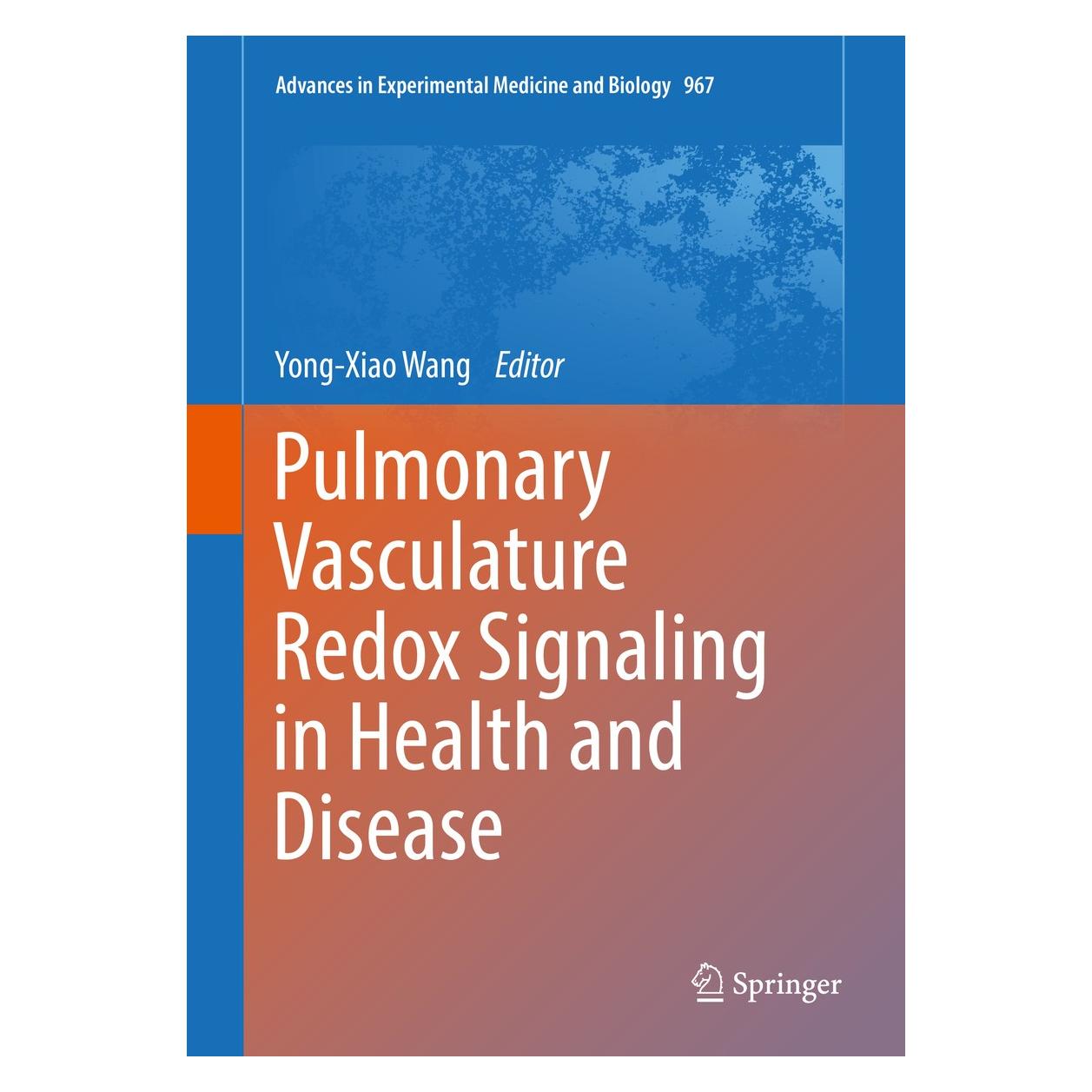Springer Pulmonary Vasculature Redox Signaling i (Englisch, Hardcover, Yong-Xiao Wang) (9783319632445)