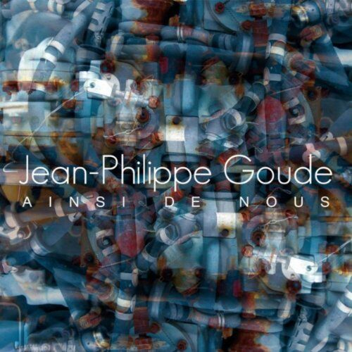 Jean-Philippe Goude - Ainsi de Nous - Preis vom 07.10.2026 11:45:10 h