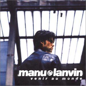Manu Lanvin - Venir au Monde - Preis vom 30.09.2026 22:30:23 h