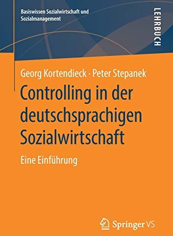 Georg Kortendieck - Controlling in der deutschsprachigen Sozialwirtschaft: Eine Einführung (Basiswissen Sozialwirtschaft und Sozialmanagement) - Preis vom 11.10.2026 15:43:13 h