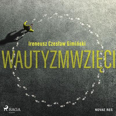 Wautyzmwzięci - Ireneusz Czesław Gimiński, Audio, 9788728485590