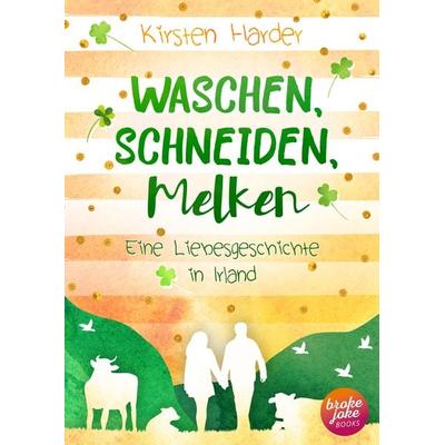Waschen, Schneiden, Melken, Taschenbuch von Kirsten Harder, Brokejoke Books, 978-3-9820799-0-5