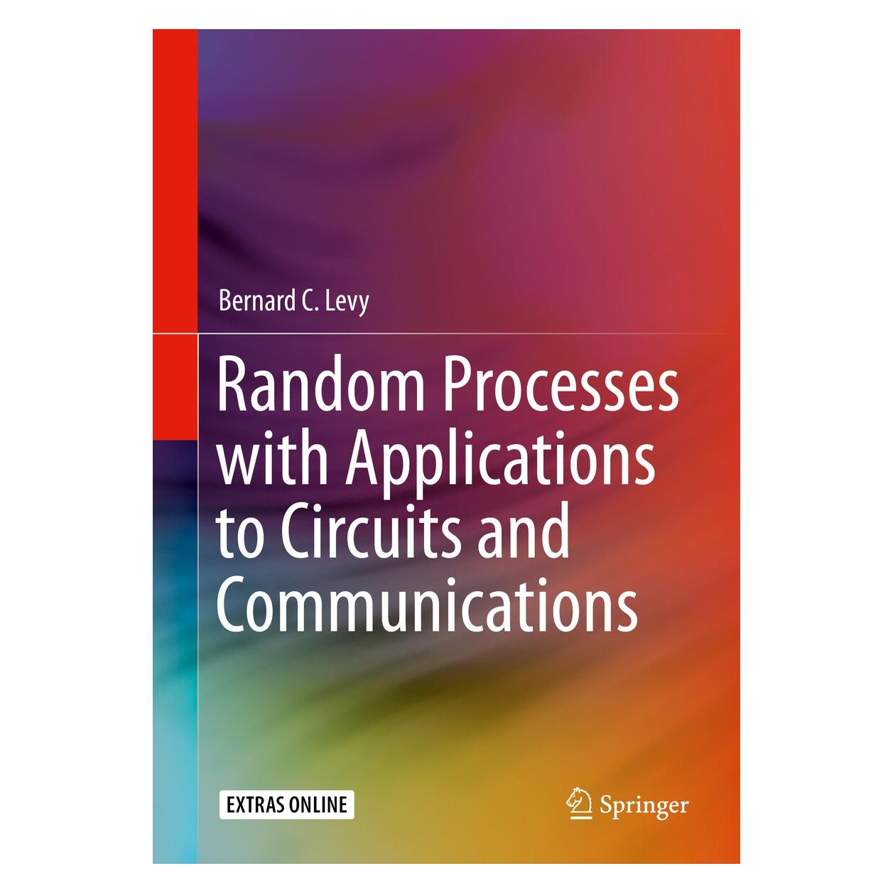 Springer Random Processes with Applications to Circuits and Communications (Englisch, Hardcover, Bernard C. Levy) (9783030222963)