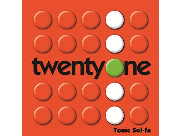 Tonic Sol-Fa - Twenty-One