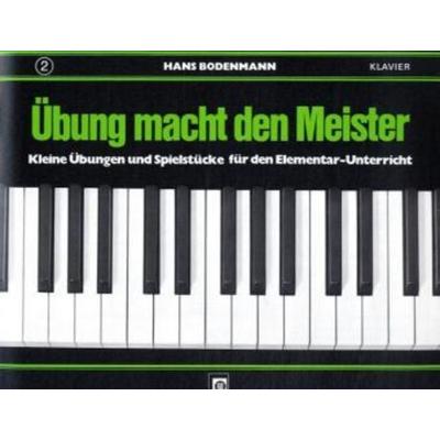 Übung macht den Meister. Band 2, Taschenbuch von Hans Bodenmann, Edition Melodie, 978-3-309-00503-7