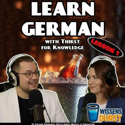 Learn German with Thirst for Knowledge - Lesson 1 - Benjamin Recker, Audio, 4070169912717